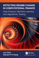 Detecting Regime Change in Computational Finance: Data Science, Machine Learning and Algorithmic Trading Taylor & Francis Ltd.