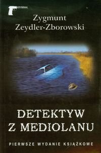 Detektyw z Mediolanu - Zeydler-Zborowski Zygmunt