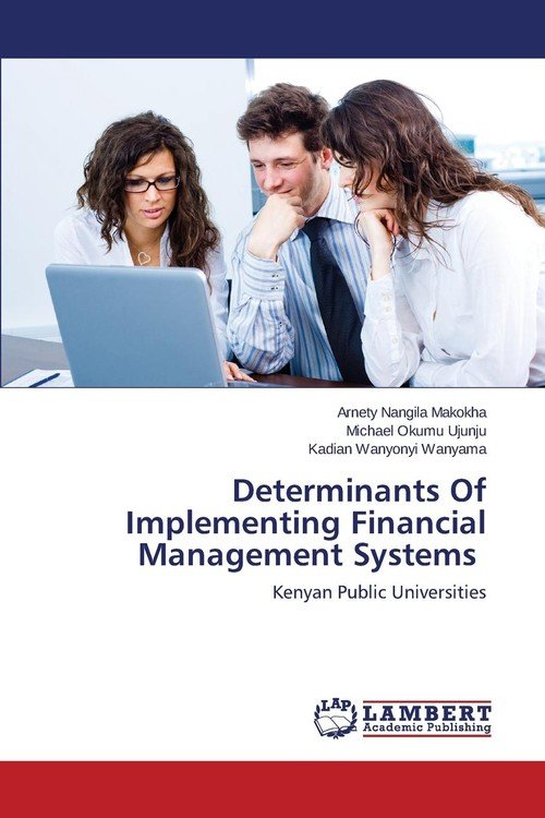 Determinants Of Implementing Financial Management Systems - Nangila ...