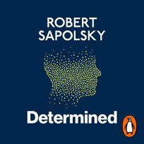 Determined - audiobook Sapolsky Robert M.