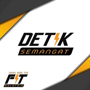 Detik Semangat (Theme Song for "Fit Malaysia") - Rocketfuel All Stars