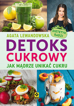 Detoks cukrowy - Lewandowska Agata