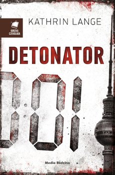 Detonator - Lange Kathrin