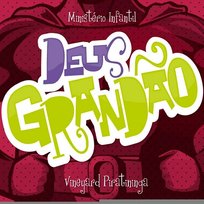 Deus Grandão (Infantil) Vineyard Piratininga