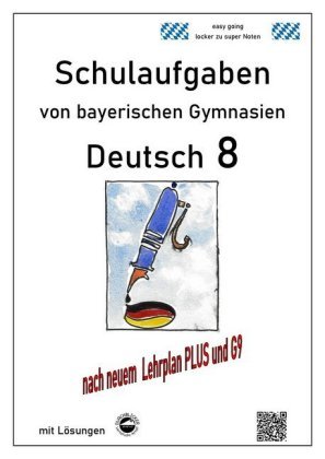 Deutsch 8 , Schulaufgaben (G9, LehrplanPLUS) Von Bayerischen Gymnasien ...