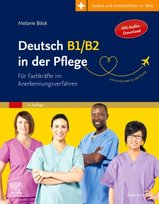 Deutsch B1/B2 in der Pflege Elsevier, München