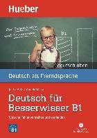 Deutsch für Besserwisser B1 Billina Anneli, Betz Julika Ulrike