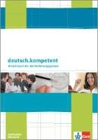 Deutsch.kompetent. Einstieg In Die Oberstufe - Klett Ernst /Schulbuch ...