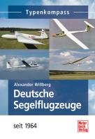 Deutsche Segelflugzeuge seit 1964 - Willberg Alexander