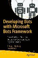 Developing Bots With Microsoft Bots Framework - Machiraju Vishwanath ...