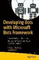 Developing Bots with Microsoft Bots Framework - Machiraju Vishwanath Srikanth, Ritesh Modi