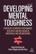 Developing Mental Toughness Clough Peter