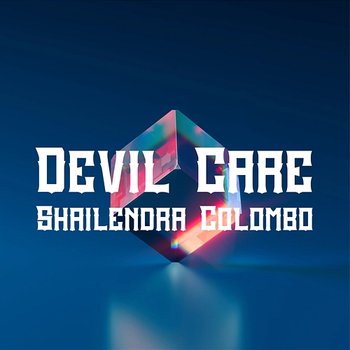 Devil Care - Shailendra Colombo