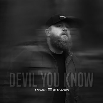 Devil You Know - Tyler Braden