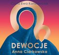 Dewocje - audiobook - Ciarkowska Anna