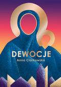 Dewocje - Ciarkowska Anna
