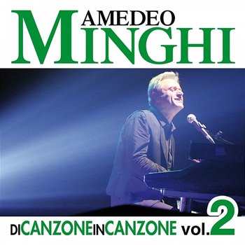 Di Canzone in Canzone, Vol. 2 - Amedeo Minghi