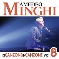 Di Canzone in Canzone, Vol. 8 Amedeo Minghi