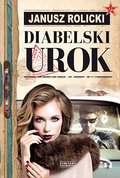 Diabelski urok&nbsp;-&nbsp;Rolicki Janusz