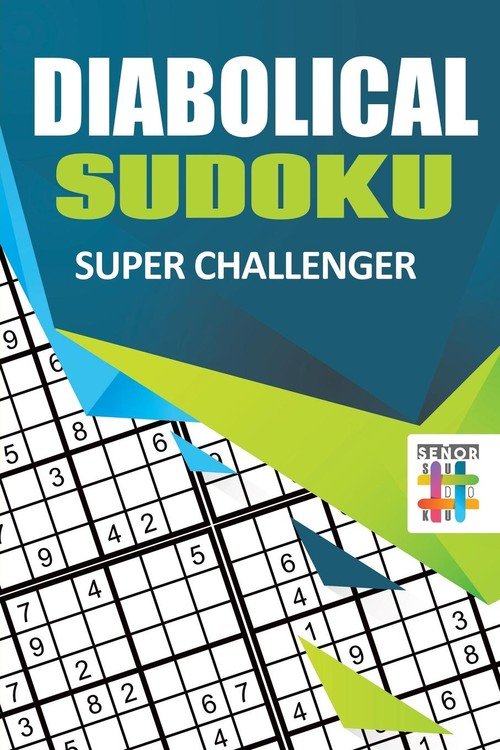 Diabolical Sudoku Super Challenger Senor Sudoku Książka w Empik