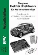 Diagnose Elektrik / Elektronik für Kfz-Mechatroniker Ebner Gerhard, Schiepeck Gerald