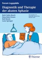 Diagnostik und Therapie akuter Aphasien - Nobis-Bosch Ruth, Biniek Rolf, Rubi-Fessen Ilona, Springer Luise