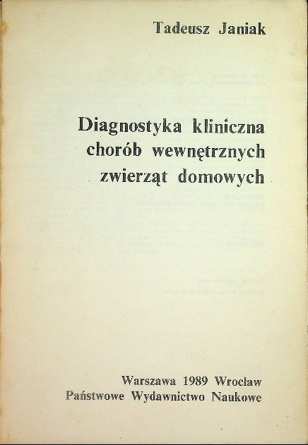 Diagnostyka kliniczna chorób wewnętrznych zwierząt domowych