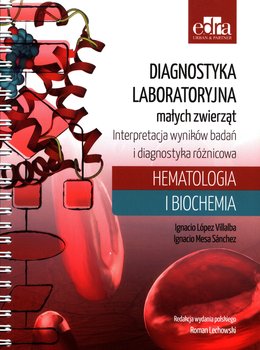 Diagnostyka laboratoryjna małych zwierząt - I.L. Villalba, I.M. Sánchez