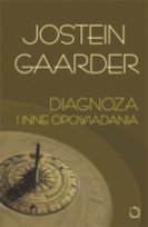 Diagnoza i inne opowiadania Gaarder Jostein