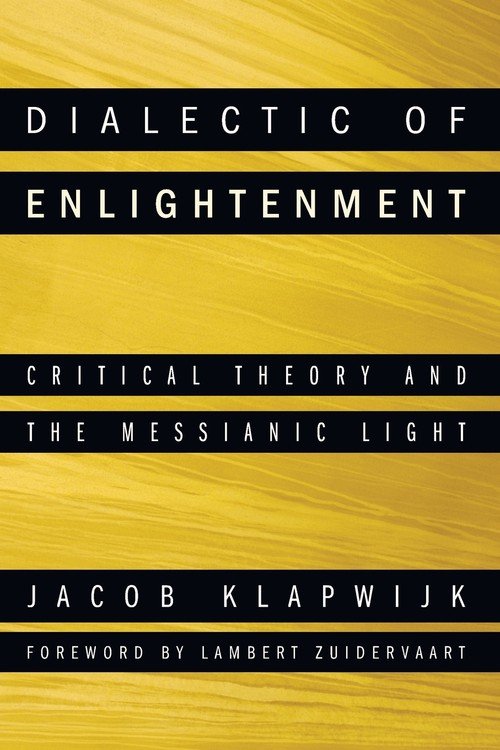 Dialectic Of Enlightenment - Klapwijk Jacob | Książka W Empik