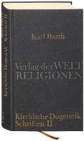 Dialektische Theologie. Schriften I - Kirchliche Dogmatik. Schriften II - Barth Karl