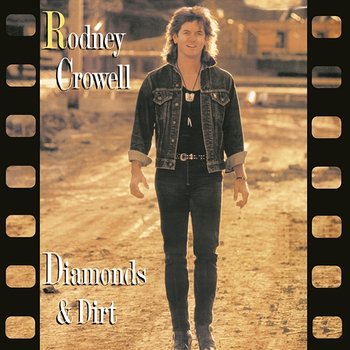 Diamonds & Dirt - Rodney Crowell