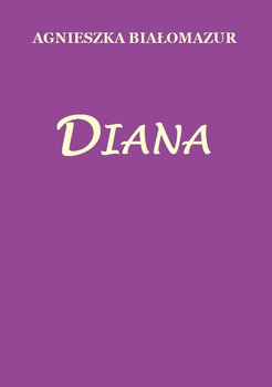 Diana - Białomazur Agnieszka
