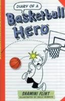 Diary of a Basketball Hero - Flint Shamini