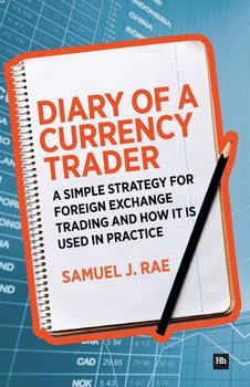 Diary of a Currency Trader - Rae Samuel J.