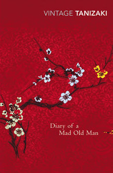 Diary Of A Mad Old Man - Tanizaki Junichiro
