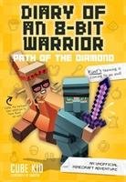 Diary of an 8-Bit Warrior. Path of the Diamond. Book 4 - Kid Cube