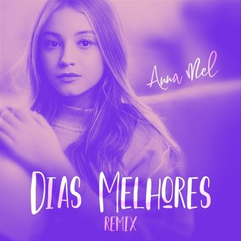 Dias Melhores - Anna Mel