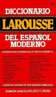 Diccionario Larousse del Espanol Moderno = A New Dictionary of the Spanish Language - Garcia Palayo Gross Ramon Y.