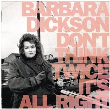 Dickson Barbara - Don\\'t Think Twice - Dickson Barbara