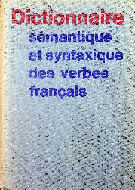 Dictionnaire semantique et syntaxique des verbes francais - W opisie ...
