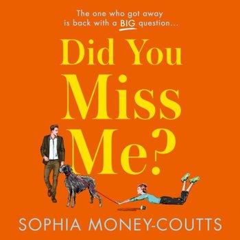 Did You Miss Me? - Money-Coutts Sophia