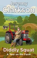 Diddly Squat. A Year on the Farm Clarkson Jeremy