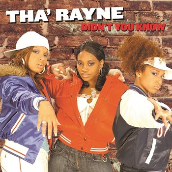 Didn't You Know - Tha' Rayne Featuring Joe Budden & Lupe Fiasco