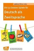Die 50 besten Spiele für Deutsch als Zweitsprache Wintermeier Gabriele