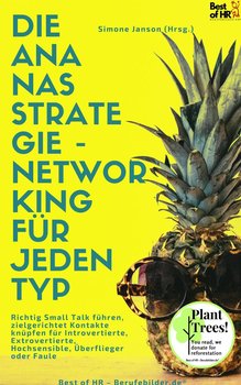 Die Ananas-Strategie – Networking für jeden Typ - Simone Janson