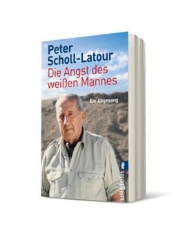 Die Angst des weißen Mannes - Scholl-Latour Peter
