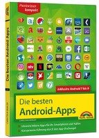 Die besten Android Apps: Für dein Smartphone und Tablet - aktuell zu Android 7, 8 und 9 - Immler Christian