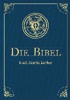 Die Bibel - Altes und Neues Testament - Luther Martin