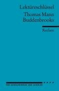 Die Buddenbrooks. Lektüreschlüssel für Schüler Mann Thomas